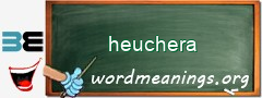 WordMeaning blackboard for heuchera